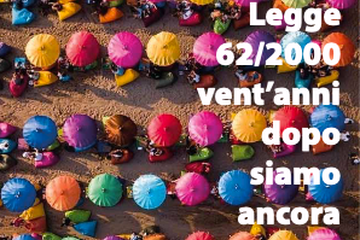  Legge 62/2000 vent’anni dopo siamo ancora all’ANNO ZERO