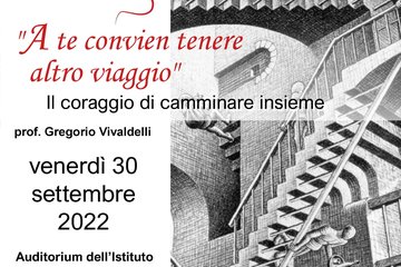 "A te convien tenere altro viaggio" - Il coraggio di camminare insieme