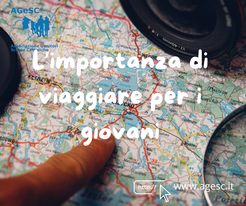 «L’IMPORTANZA DEL VIAGGIO PER I GIOVANI: ASCOLTARE, ASCOLTARSI E APRIRE IL CUORE»