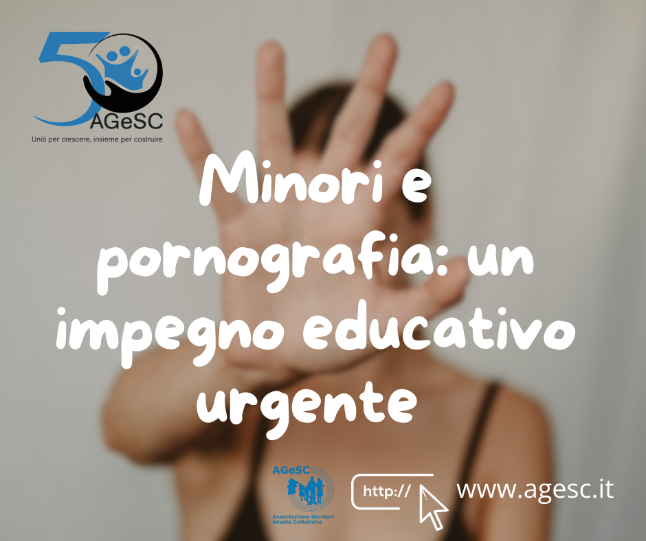 Minori e pornografia: un impegno educativo necessario e urgente su più livelli