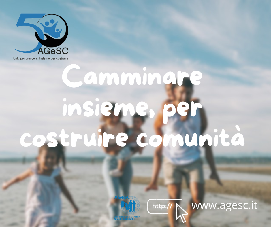 SAPER CAMMINARE INSIEME (CON IL SOLE E SCARPE COMODE), PER COSTRUIRE COMUNITA'