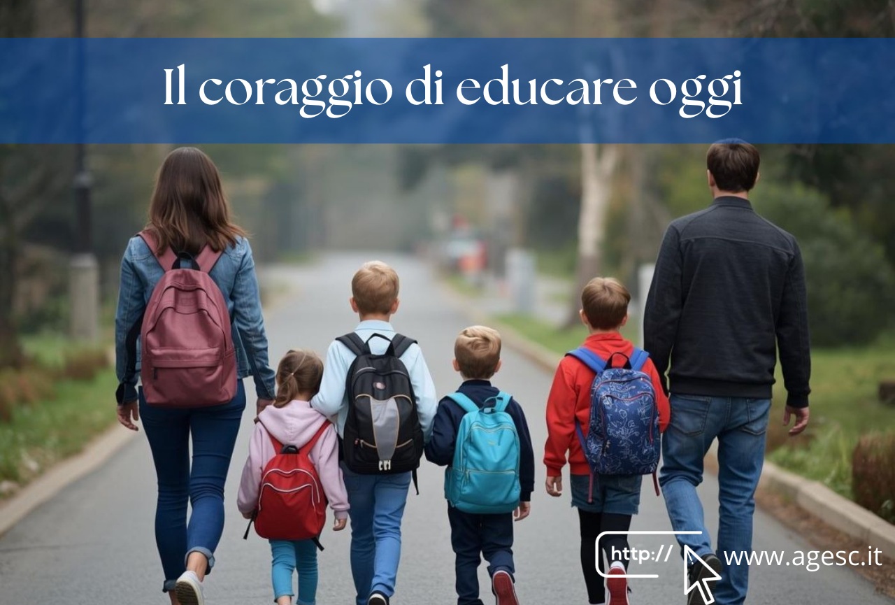 IL CORAGGIO DI CRESCERE FIGLI IN UN TEMPO CHE CAMBIA