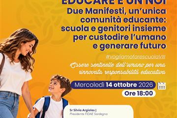 EDUCARE È UN NOI: Due manifesti, un'unica comunità educante: scuola e genitori insieme per custodire l'umano e generare il futuro